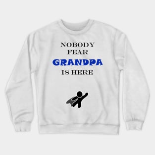 NOBODY FEAR - GRANDPA Crewneck Sweatshirt